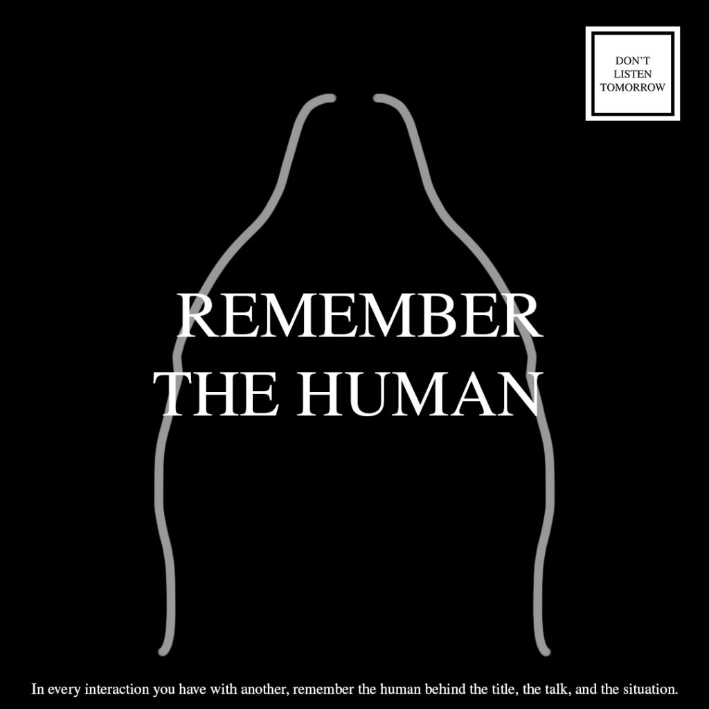 Remember the human